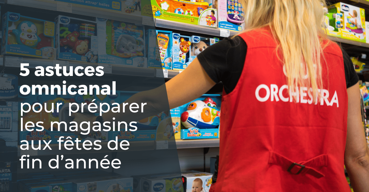 Astuces omnicanales pour anticiper Noel et le pic de visites