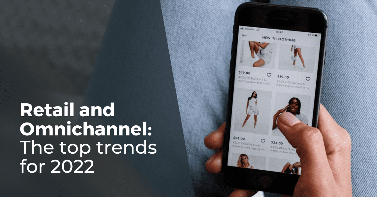 retail-omnichannel-top-trends-2022