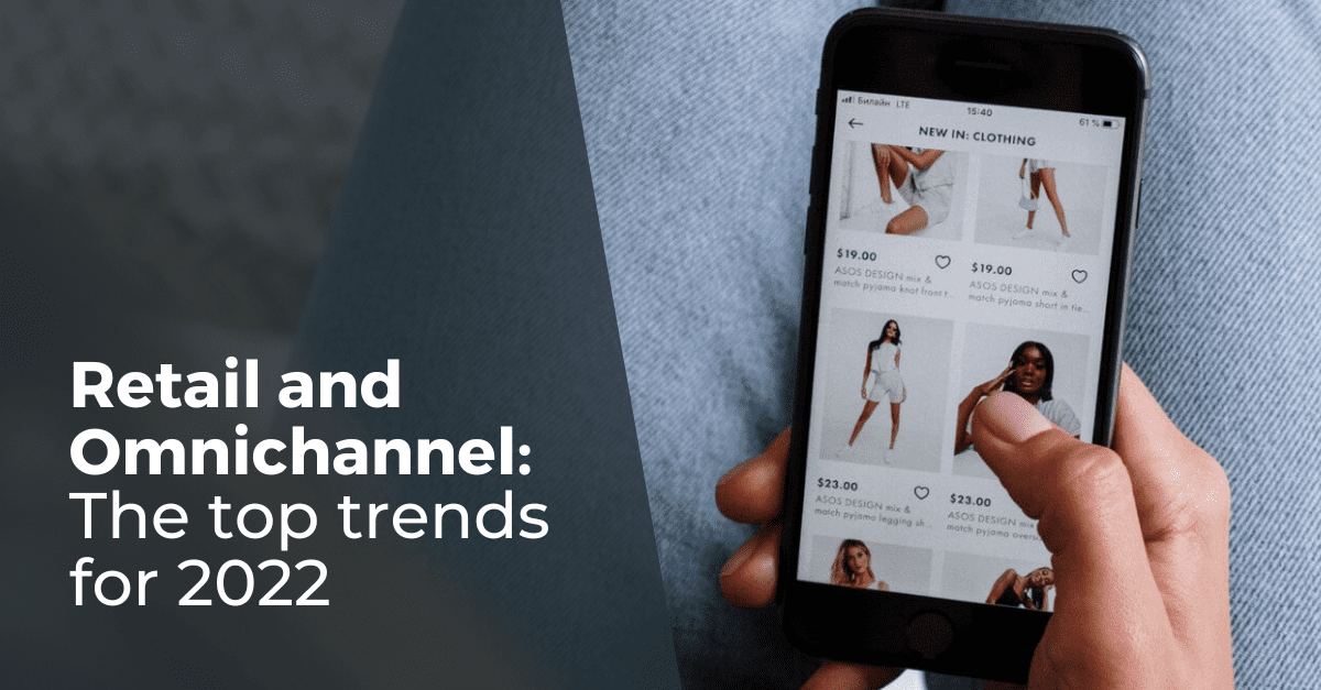 Focus on omnichannel trends in 2022