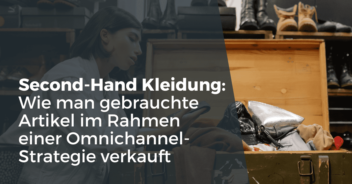 Second-Hand Kleidung-Omnichannel-Strategie