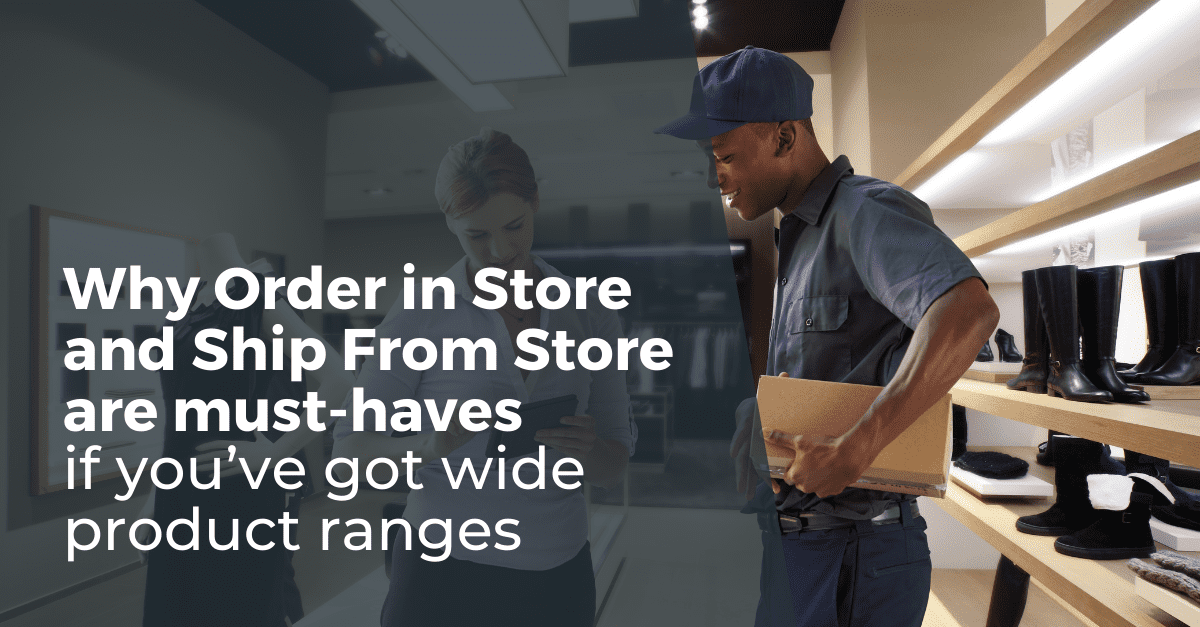 order-in-store-ship-from-store-business-important