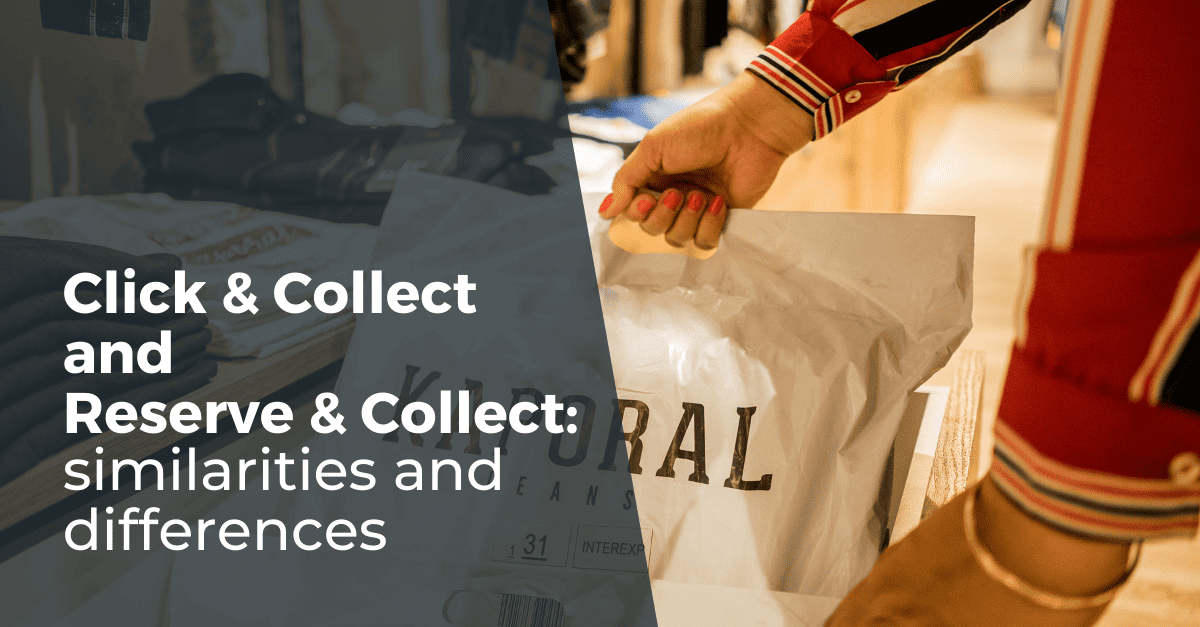 Click and Collect vs. Reserve and Collect: similarities and differences