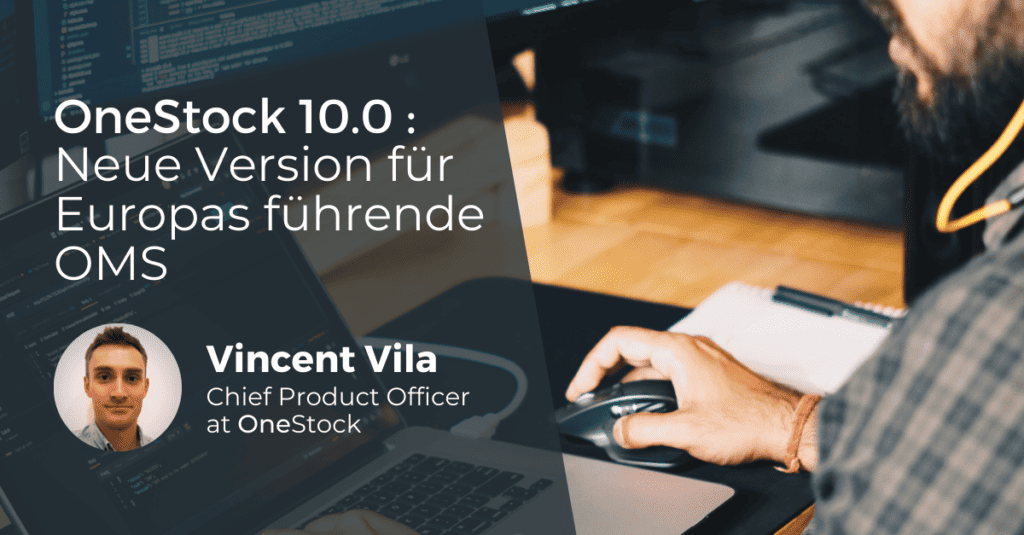 OneStock 10.0: Anpassungen, neue Funktionen, Integrationen und ...