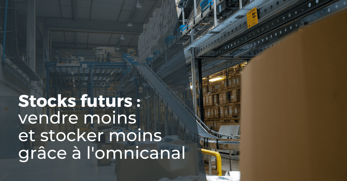 vendre-plus-stocker-moins-stocks-futurs