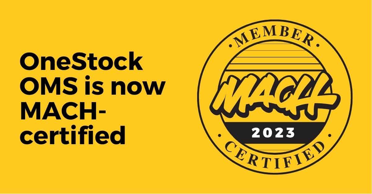 OneStock is now MACH certified by the MACH Alliance