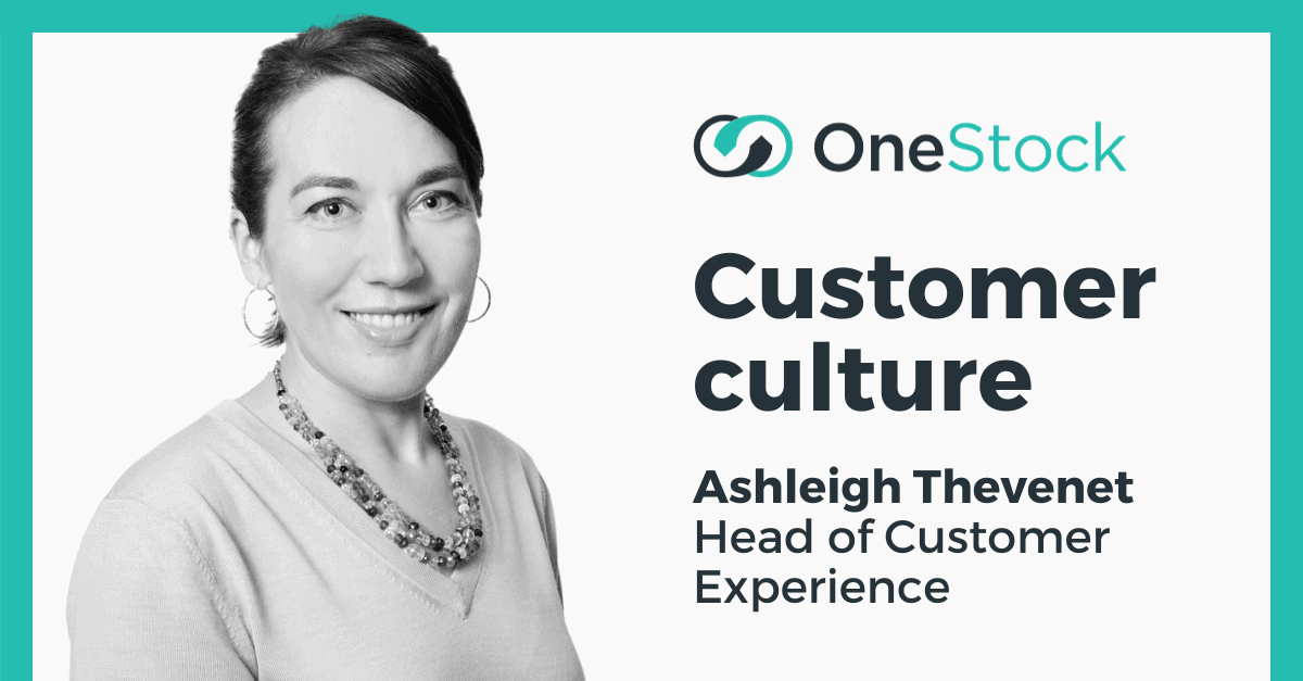 OneStock customer culture: Ashleigh Thevenet, Head of Customer Experience